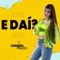 E Daí - Lanara Prado lyrics