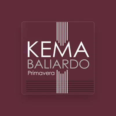 Listen to KEMA BALIARDO, watch music videos, read bio, see tour dates & more!