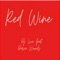 Red Wine (feat. Dasia Woods) - DJ Love lyrics
