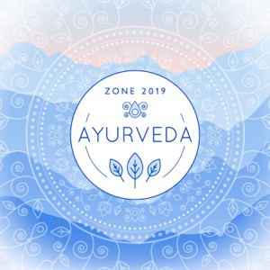 Ayurveda Zone 2019: Healing Music Therapy, Relaxation, Sleep, Yoga, Zen Space