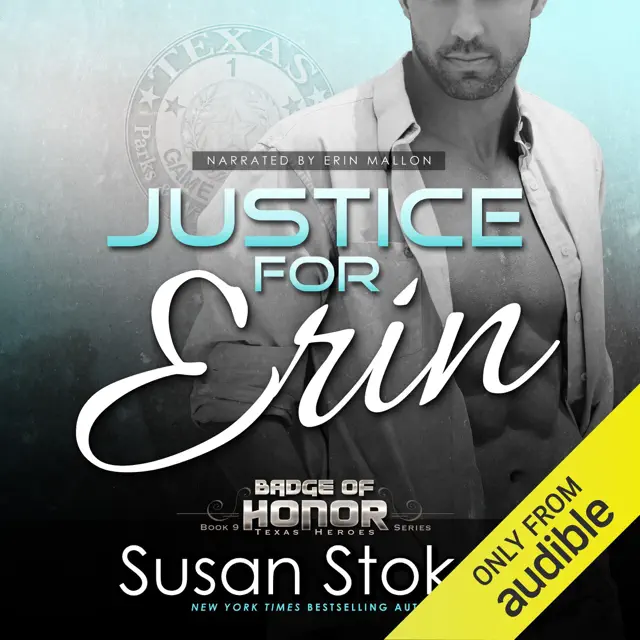 Justice for Erin: Badge of Honor: Texas Heroes, Book 9 (Unabridged)
