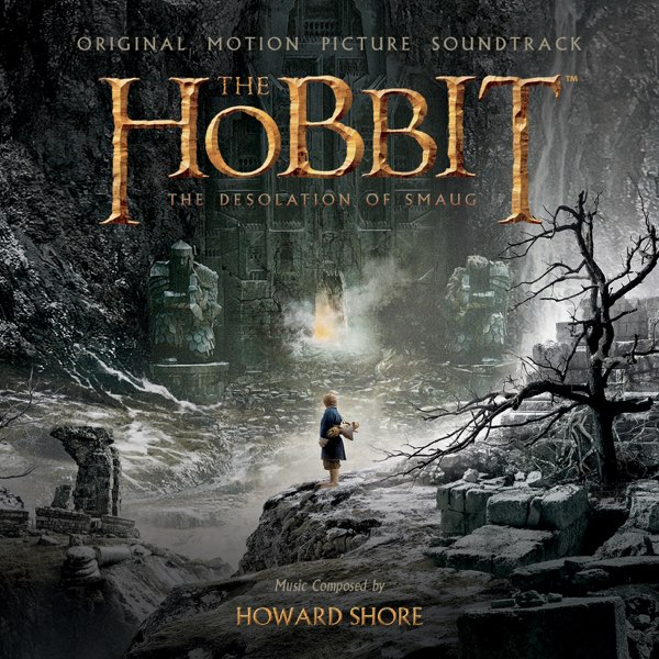 The Hobbit: The Desolation of Smaug (Original Motion Picture Soundtrack) by  Howard Shore on Apple Music