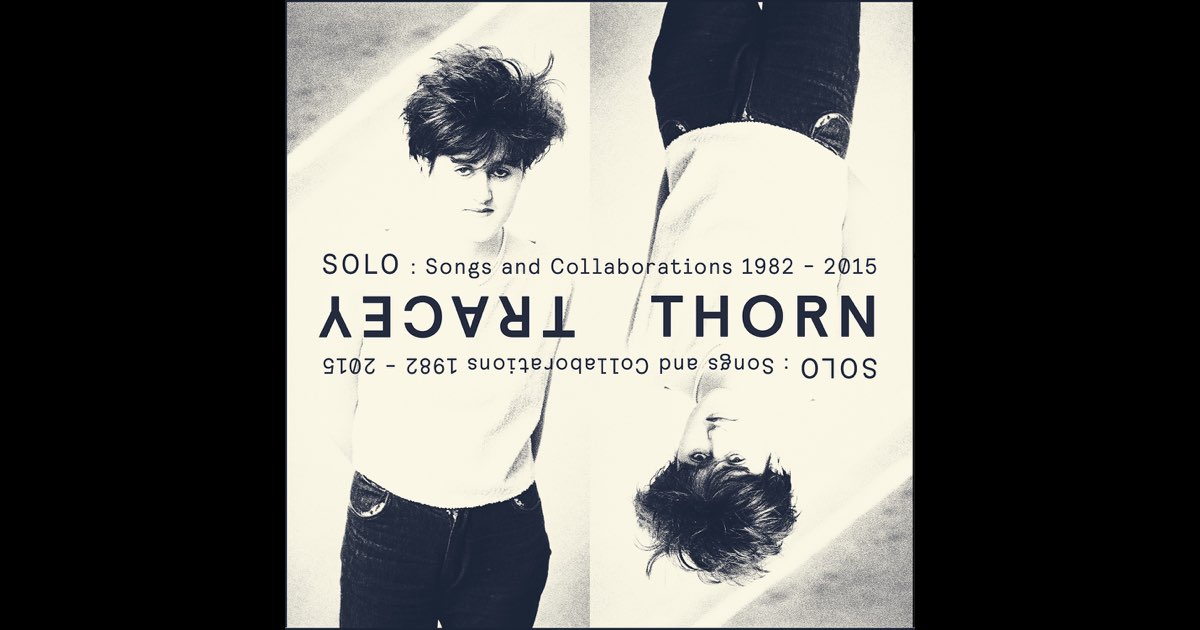 Solo: Songs and Collaborations 1982-2015 - Album by Tracey