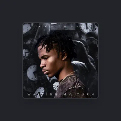 Listen to KeMoneyy, watch music videos, read bio, see tour dates & more!