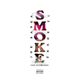 Smoke (feat. 12 Rounz) Joe Banga