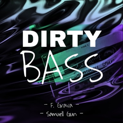 Dirty Bass - Single