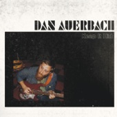 Dan Auerbach - When The Night Comes