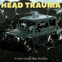 head trauma (feat. Lizzy McAlpine & Brevin Kim) - Single - nic violets