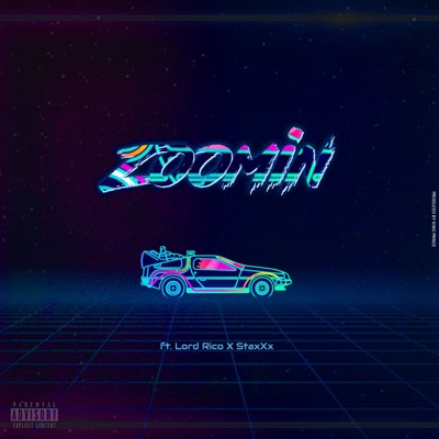 Zoomin' (feat. Lord Rico & Staxx) - Single