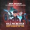 Kill Me Better (feat. Trevor Daniel) - Don Diablo & Imanbek lyrics