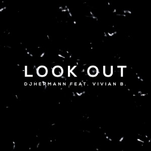 Look Out (feat. Vivian B) - Single