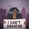 Stream & download I Can't Breathe - Single