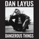 DANGEROUS THINGS cover art