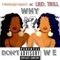 Why Don't We (feat. Yaladysprospect) - Lrd. Trill lyrics