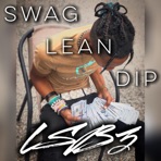 Swag, Lean, Dip - Single