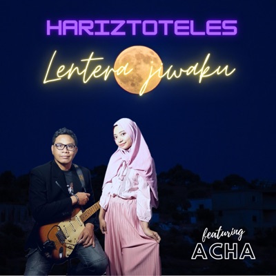 Lentera Jiwaku (feat. Acha) - Single