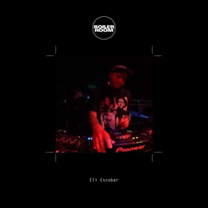 Boiler Room: Eli Escobar in New York, Aug 13, 2015 (DJ Mix)