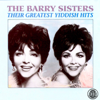 Their Greatest Yiddish Hits - The Barry Sisters