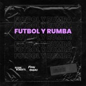 Futbol y Rumba (feat. Rodri Roberts) artwork