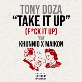 Take It Up (feat. KHunnid & Maikon) Tony Doza