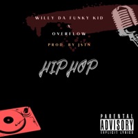HipHop (feat. Overflow) - Single - Willy DA Funky Kid