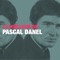 Je m'en fous - Pascal Danel lyrics
