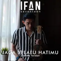 Jaga Selalu Hatimu — SEVENTEEN