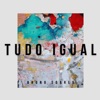 Tudo Igual - Single
