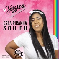 Essa Piranha Sou Eu - Single - Mc Jessica do escadão & Dj Do Crime
