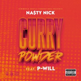 Curry Powder (feat. P-Will) Na$ty Nick