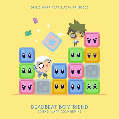 Deadbeat Boyfriend (feat. Lucky Princess) [Remix] - Single