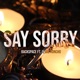 Say Sorry feat Jesus Honcho Single