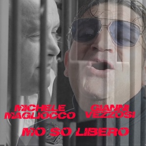 Mo so libero (feat. Gianni Vezzosi)