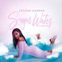 Sugar Water (feat. Doktor) - Single - Letisha Gordon