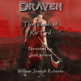 The Tomb of Ro`Erd: Draven the Red Wolf, Book 1 (Unabridged)