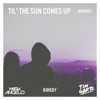 Til' the Sun Comes Up (Remixes) - Single