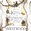 How the King of Elfhame Learned to Hate Stories (The Folk of the Air series) - Holly Black