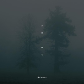 Abide Dwell Songs & Aaron Williams