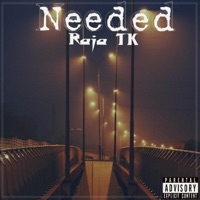Needed - Single - Raja TK