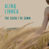 The Seeds I’ve Sown - Alina Linnéa
