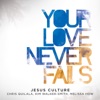 Your Love Never Fails