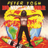No Nuclear War (Bonus Track Edition) [2002 Remaster] - Peter Tosh