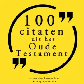 100 citaten uit het Oude Testament: Collectie 100 Citaten van