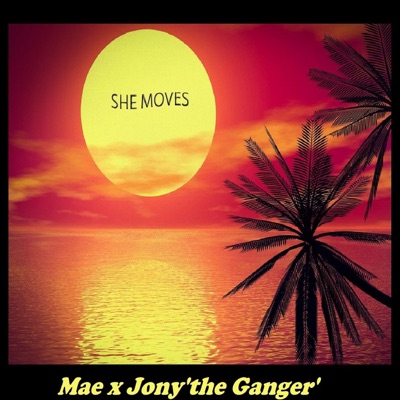 She Moves (feat. Jony'the Ganger') - Single