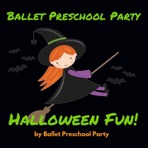 Ballet Preschool Party Halloween Fun - EP