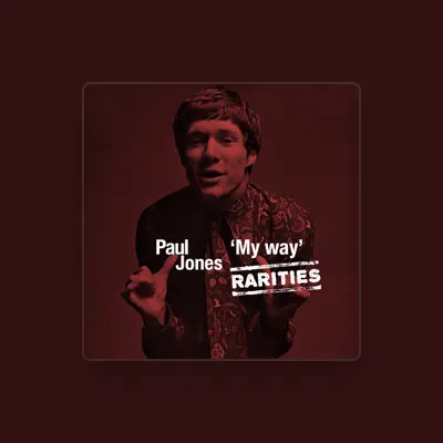 Listen to Paul Jones, watch music videos, read bio, see tour dates & more!