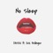 No Sleep (feat. Eric Bellinger) - DAYXIV lyrics