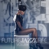 Future Jazz Cafe Vol.10