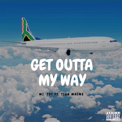 Get Outta My Way (feat. Tiga Maine) - Single