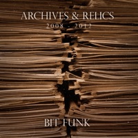Archives & Relics (2008-2012) - Bit Funk